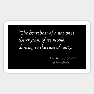 A Quote about Nationalism from "Harmony's Melody" by Mary Shelley Sticker